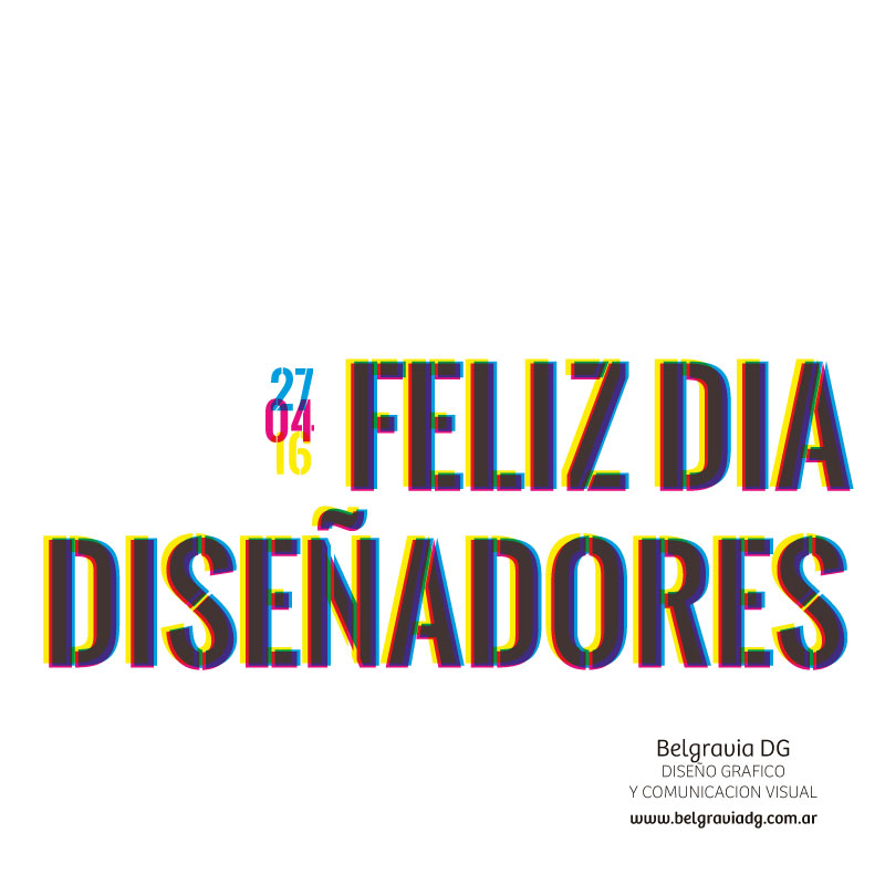 Feliz Dia Disenadores Graficos Belgravia Diseno Grafico Comunicacion Visual